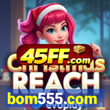 bom555.com plataforma de jogos